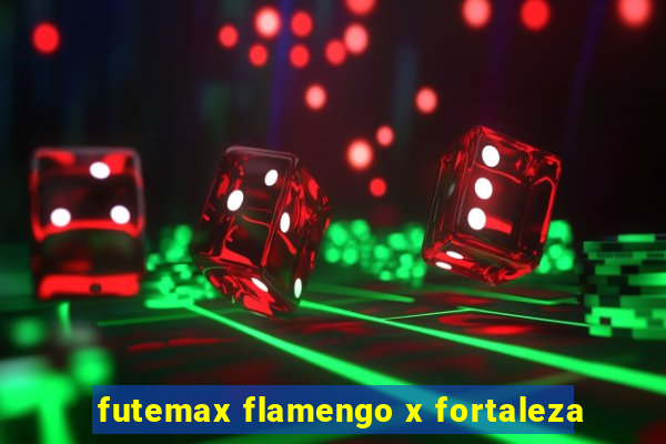 futemax flamengo x fortaleza